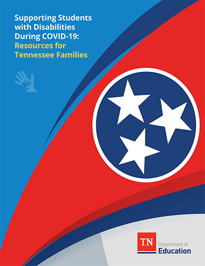 Supporting Students with Disabilities During COVID-19: Resources for Tennessee Families - The challenges associated with the COVID-19 pandemic have been huge for so many families across Tennessee. To support you at this time, Tennessee Department of Education partners have collaborated to identify and share resources for students and caregivers.