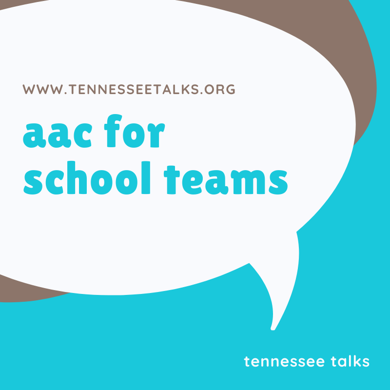 Alternative and Augmentative Communication (AAC) for School Teams